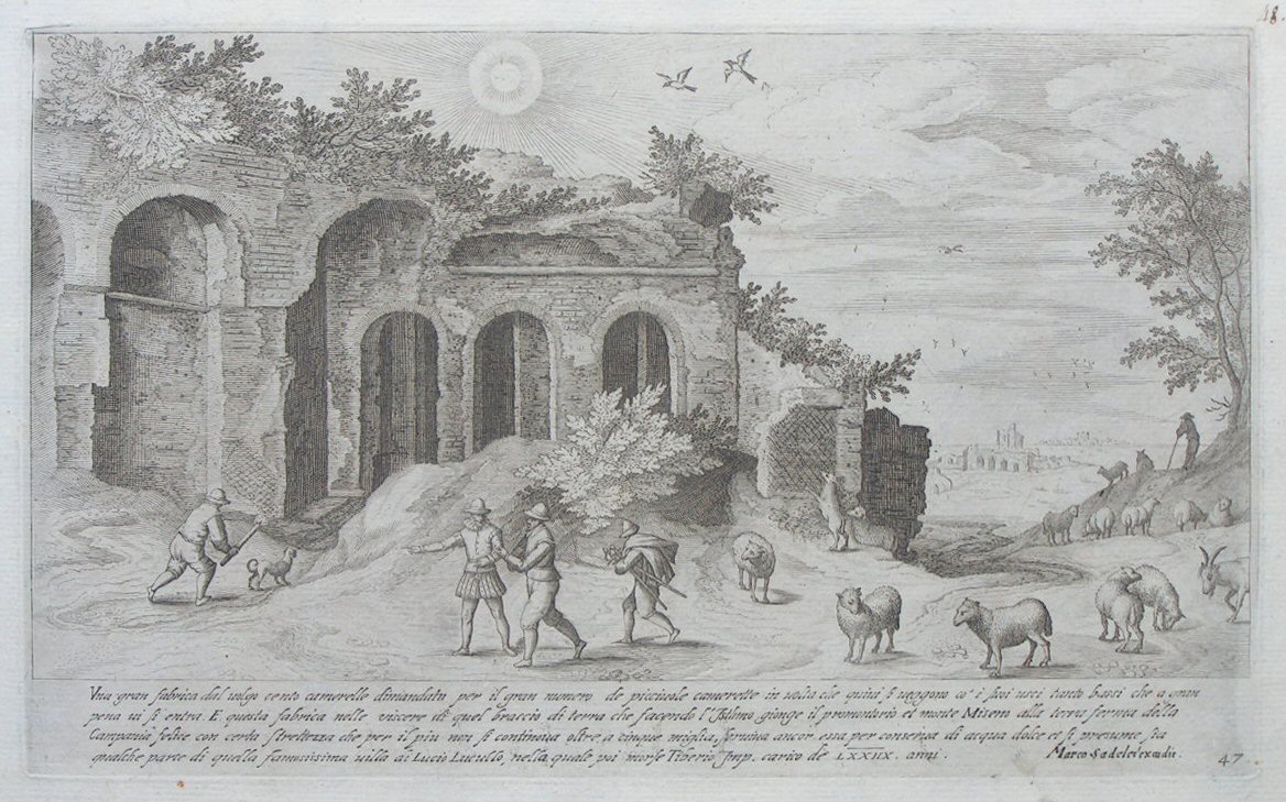 Print - Una gran fabrica dal volgo cento camerelle dimandata per il gran numero de picciuole camerette in volta che quivi si veggono co’i suoi usci tanto bassi che a gran pena vi si entra. E. questa fabrica nelle viscere di quel braccio di terra che facendo l’Isthmo gionge il promontorio et monte Miseno alla terra ferma della Campania felice con certa strettezza che per il piu non si continova oltre a cinque miglia, serviva ancor essa per conserva di acqua dolce et si presume sia qualche parte di quella famosissima villa di Lucio Lucullo, nella quale poi morse Tiberio Imp. carico de LXXIIX. anni. - Sadeler